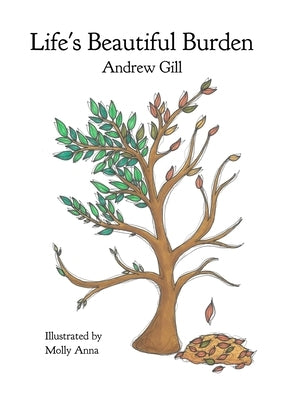 Life's Beautiful Burden by Gill, Andrew