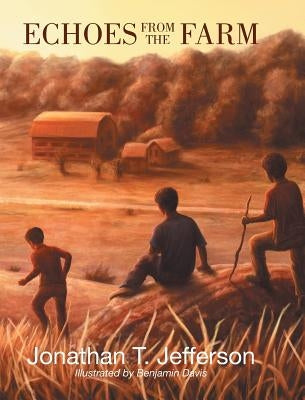 Echoes from the Farm by Jefferson, Jonathan T.