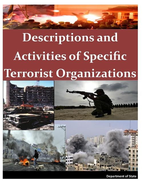 Descriptions and Activities of Specific Terrorist Organizations by Department of State