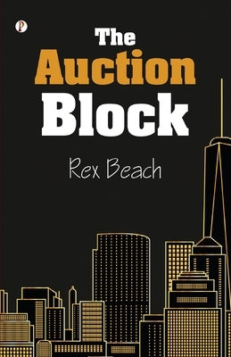 The Auction Block by Beach, Rex