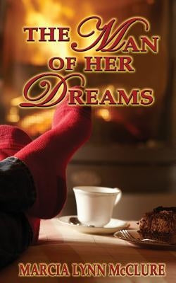 The Man of Her Dreams by McClure, Marcia Lynn