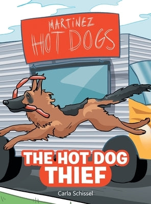 The Hot Dog Thief by Schissel, Carla
