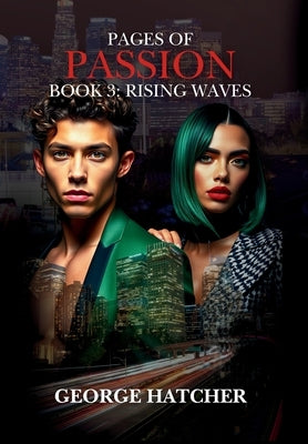 Pages of Passion Book 3: Rising Waves by Hatcher, George