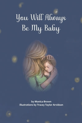 You Will Always Be My Baby by Brown, Monica