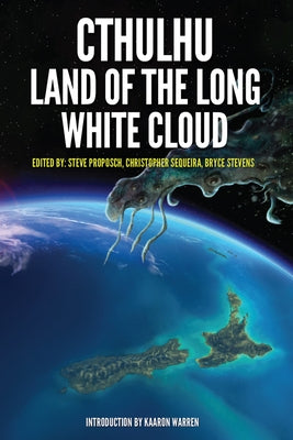 Cthulhu: Land of the Long White Cloud by Proposch, Steve