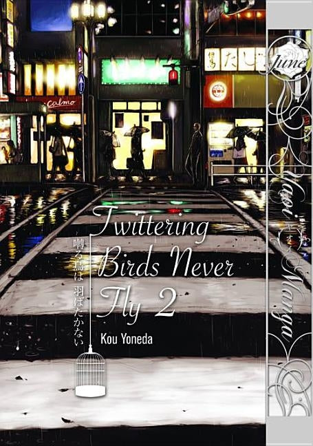 Twittering Birds Never Fly Volume 2 (Yaoi Manga) by Yoneda, Kou