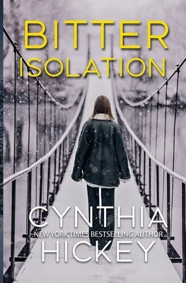 Bitter Isolation by Hickey, Cynthia