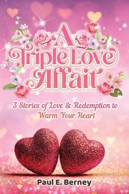 A Triple Love Affair: 3 Stories of Love & Redemption to Warm Your Heart by Marshall, Gregory