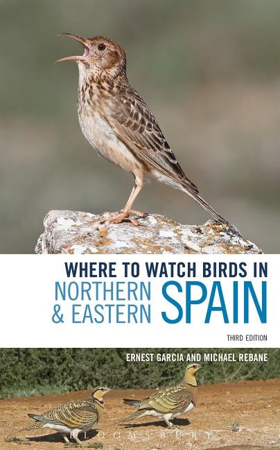Where to Watch Birds in Northern and Eastern Spain by Garcia, Ernest