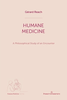 Humane Medicine by Reach, Gérard