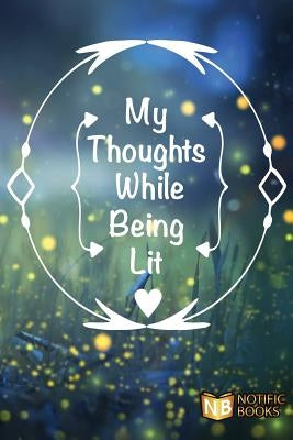 My Thoughts While Being Lit by Books, Notific
