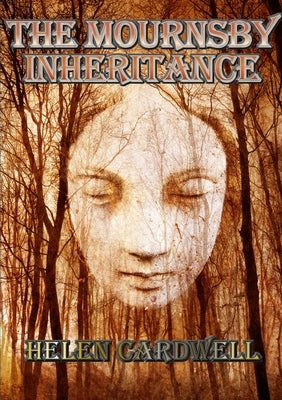The House in the Attic: The Mournsby Inheritance by Cardwell, Helen