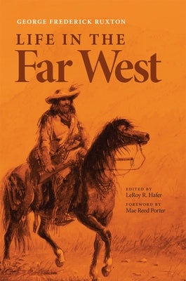 Life in the Far West: Volume 14 by Ruxton, George Frederick