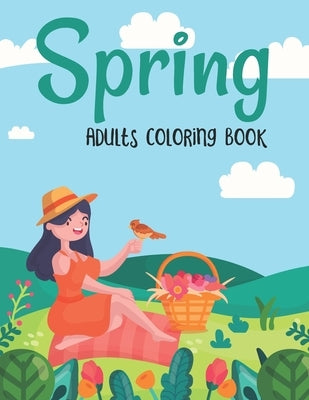 Spring Adults Coloring Book: Adorable Spring Nature Scene Patterns Coloring Activity Book for Adults Relaxation - Funny Springtime Gifts for Women by Cafe, Pretty Coloring