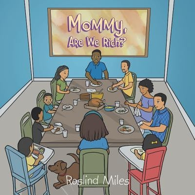 Mommy, Are We Rich? by Miles, Roslind