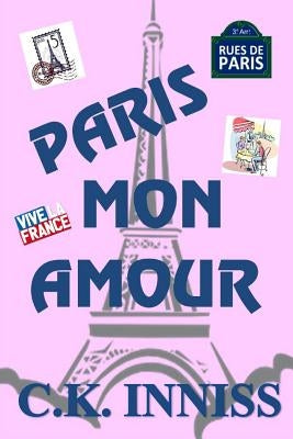 Paris Mon Amour by Inniss, Cynthia