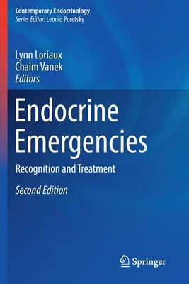 Endocrine Emergencies: Recognition and Treatment by Loriaux, Lynn