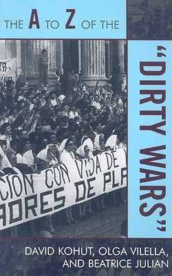 The A to Z of the 'Dirty Wars' by Kohut, David