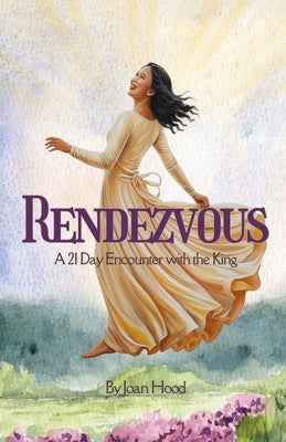 Rendezvous: A 21-Day Encounter with the King by Bryson, Jim L.