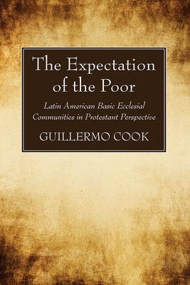 The Expectation of the Poor by Cook, Guillermo