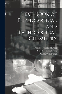Text-book of Physiological and Pathological Chemistry by Bunge, Gustav Von