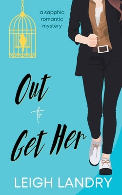 Out to Get Her by Landry, Leigh
