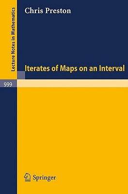 Iterates of Maps on an Interval by Preston, C.