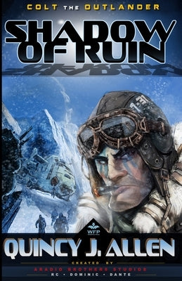 Colt the Outlander: Shadow of Ruin by Allen, Quincy J.