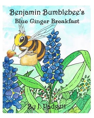 Benjamin Bumblebee's Blue Ginger Breakfast by Padgett, James