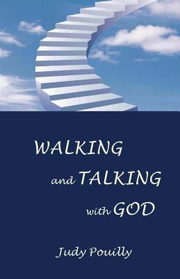 Walking and Talking with God by Pouilly, Judy