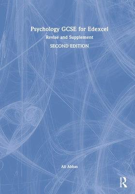 Psychology GCSE for Edexcel: Revise and Supplement by Abbas, Ali