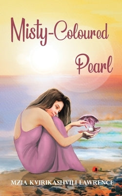 Misty-Coloured Pearl by Lawrence, Mzia Kvirikashvili