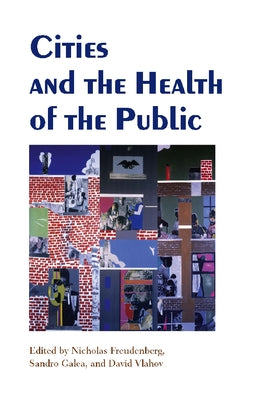 Cities and the Health of the Public by Freudenberg, Nicholas