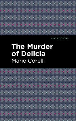 The Murder of Delicia by Corelli, Marie