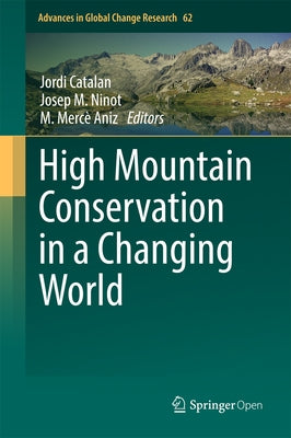 High Mountain Conservation in a Changing World by Catalan, Jordi