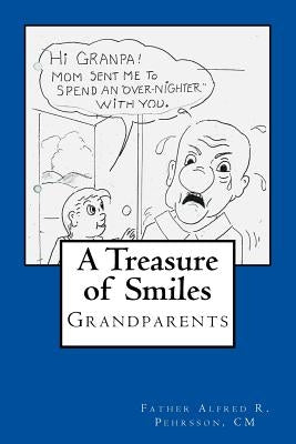 A Treasure of Smiles: Grandparents by Pehrsson, CM Father Alfred R.