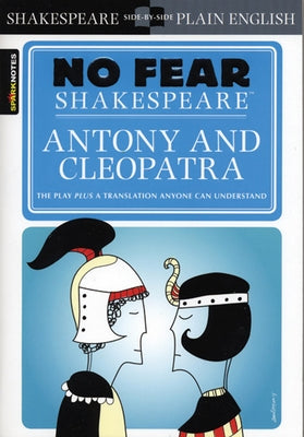 Antony & Cleopatra (No Fear Shakespeare): Volume 19 by Sparknotes