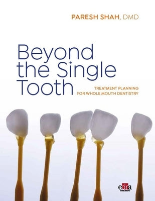 Beyond the Single Tooth (C) / Shah by Shah, Paresh