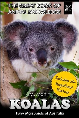 Koalas: Furry Marsupials of Australia by Martin, M.