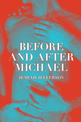 Before and After Michael by Jefferson, Jemiah