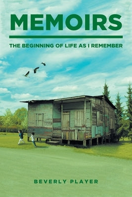 Memoirs -The Beginning of Life as I Remember by Player, Beverly