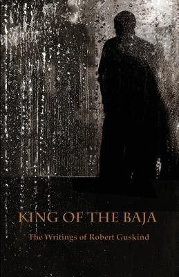 King of the Baja by Guskind, Robert