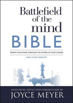 Battlefield of the Mind Bible: Renew Your Mind Through the Power of God's Word by Meyer, Joyce