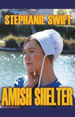 Amish Shelter by Swift, Stephanie