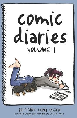 Comic Diaries Volume 1 by Olsen, Brittany Long