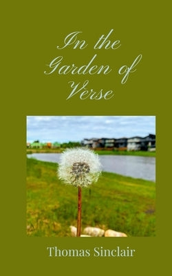 In the Garden of Verse by Sinclair, Thomas
