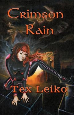 Crimson Rain by Leiko, Tex