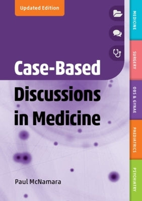 Case-Based Discussions in Medicine, Second Edition by McNamara, Paul