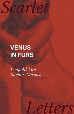 Venus in Furs by Sacher-Masoch, Leopold Von
