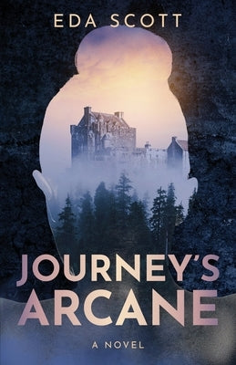 Journey's Arcane by Scott, Eda